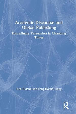 Academic Discourse and Global Publishing: Disciplinary Persuasion in Changing Times (ePub eBook)