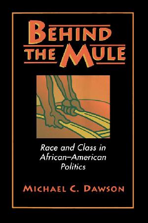 Behind the Mule: Race and Class in African-American Politics (ePub eBook)