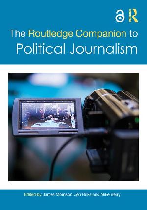 The Routledge Companion to Political Journalism (ePub eBook)