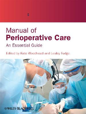 Manual of Perioperative Care: An Essential Guide (PDF eBook)