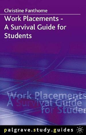 Work Placements - A Survival Guide for Students (PDF eBook)