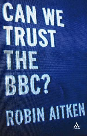 Can We Trust the BBC? (ePub eBook)