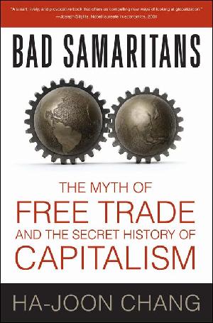 Bad Samaritans: The Myth of Free Trade and the Secret History of Capitalism (ePub eBook)