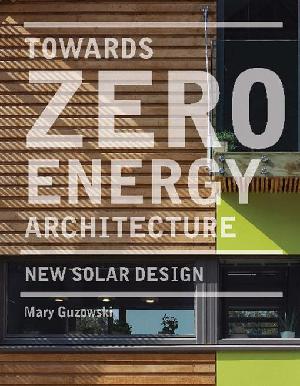 Towards Zero-energy Architecture: New Solar Design (ePub eBook)