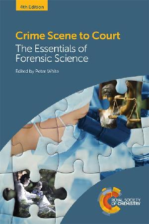 Crime Scene to Court: The Essentials of Forensic Science (ePub eBook)