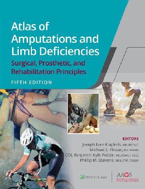 Atlas of Amputations and Limb Deficiencies: Surgical, Prosthetic, and Rehabilitation Principles (ePub eBook)