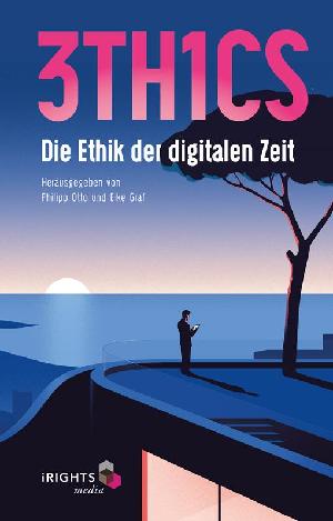 3TH1CS: Die Ethik der digitalen Zeit (ePub eBook)