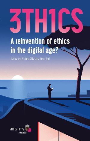 3TH1CS: A reinvention of ethics in the digital age? (ePub eBook)