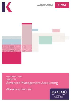 P2 Advanced Management Accounting - CIMA Study Text, 2017 (PDF eBook)